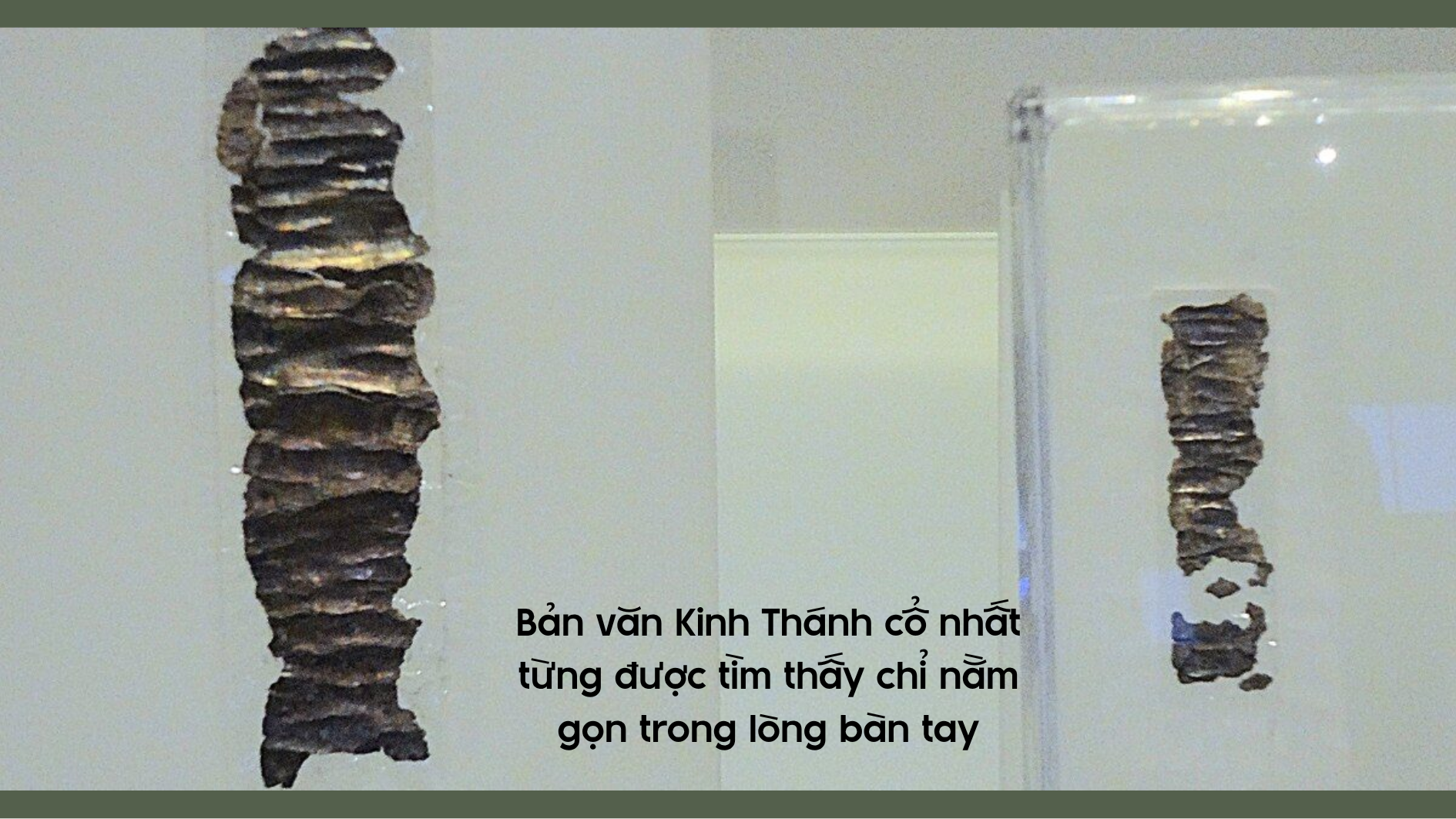 Bản văn Kinh Thánh cổ nhất từng được tìm thấy chỉ nằm gọn trong lòng bàn tay